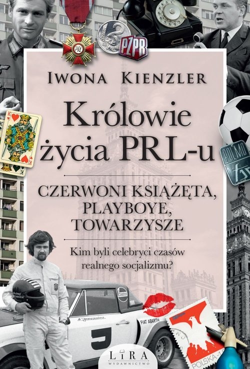 Królowie życia PRL-u.