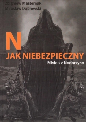 N jak NIEBEZPIECZNY - Masternak Zbigniew, Dąbrowski Mirosław