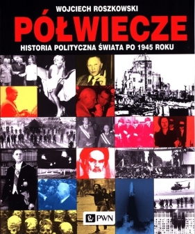 Półwiecze - Roszkowski Wojciech