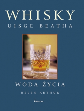 Whisky Uisge beatha Woda życia - Arthur Helen