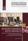 Sowietyzacja języka Niemców rosyjskich T.3 Jolanta Mędelska, Marek Cieszkowski