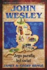 John Wesley - jego parafią był świat Janet & Geoff Benge