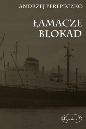 Łamacze blokad - Andrzej Perepeczko