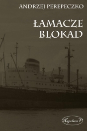 Łamacze blokad - Andrzej Perepeczko