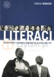 Literaci. Relacje między literatami a władzami PRL w latach 1956-1970