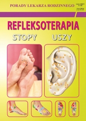 Refleksoterapia. Stopy, uszy - Emilia Chojnowska, Justyna Malanowska-Mamrot, Karol Jaskólski