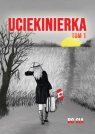 Uciekinierka. Tom 1 Bo Gia