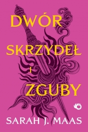 Dwór skrzydeł i zguby Tom 3 - Sarah J. Maas