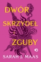 Dwór skrzydeł i zguby Tom 3 - Sarah J. Maas