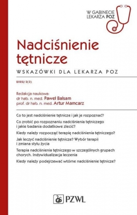 Nadciśnienie tętnicze Wskazówki dla lekarza POZ - Paweł Balsam, Artur Mamcarz