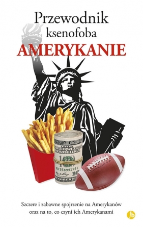 Przewodnik ksenofoba Amerykanie - Stephanie Faul