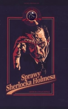 Sprawy Sherlocka Holmesa - Arthur Conan Doyle
