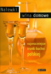 Nalewki i wina domowe