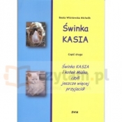 Świnka Kasia 2 Świnka Kasia i kotek Miśko czyli jeszcze więcej przyjaciół - Beata Wiśniewska-Michalik