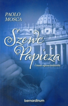 Szewc Papieża i inne opowiadania - Mosca Paolo