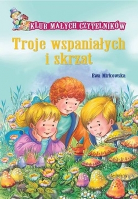 Troje wspaniałych i skrzat - Ewa Mirkowska