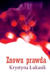 Znowu prawda - Krystyna Łukasik