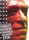 Charles Bukowski w ramionach szalonego życia