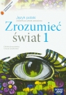 Zrozumieć świat 1 Język polski Podręcznik Zasadnicza szkoła zawodowa Nowosielska Elżbieta, Szydłowska Urszula