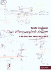 Czas Warszawskich Jesieni + CD - Dorota Szwarcman