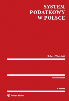 System podatkowy w Polsce - Wolański Robert
