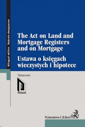 Ustawa o księgach wieczystych i hipotece The Act on Land and Mortgage Registers and on Mortgage