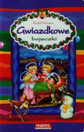 Gwiazdkowe Bajeczki - Rafał Wejner
