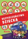 Bezpieczeństwo dziecka w domu w szkole na ulicy Książka pomocnicza dla Wróblewska Małgorzata