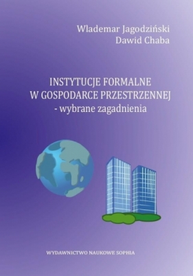 Instytucje formalne w gospodarce przestrzennej - Waldemar Jagodziński, Chaba Dawid