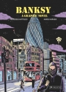 Banksy. A Graphic Novel Francesco Matteuzzi