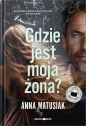 Gdzie jest moja żona? DL - Anna Matusiak