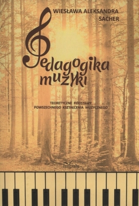 Pedagogika muzyki - Wiesława Aleksandra Sacher