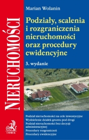 Podziały, scalenia i rozgraniczenia nieruchomości oraz procedury ewidencyjne