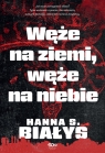 Węże na ziemi, węże na niebie Wielkie Litery Hanna Szczukowska-Białys