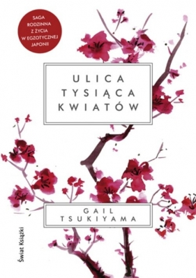 Ulica tysiąca kwiatów - Gail Tsukiyama