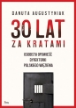 30 lat za kratami. Osobista opowieść dyrektorki polskiego więzienia - Danuta Augustyniak