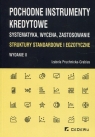 Pochodne instrumenty kredytowe Systematyka wycena zastosowanie