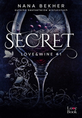 Secret. Love&Wine #1 - Bekher Nana