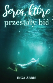 Serca, które przestały bić - Inga Äbris