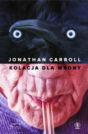 Kolacja dla wrony (Uszkodzona okładka) - Jonathan Carroll