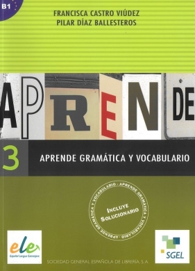 Aprende 3 gramatica y vocabulairo B1 - Francisca Castro Viudez