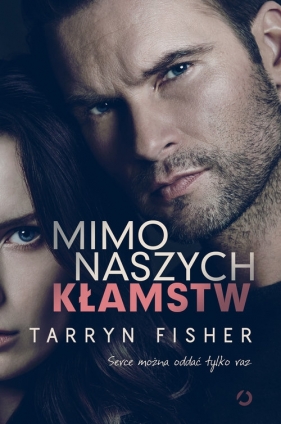 Mimo naszych kłamstw - Tarryn Fisher