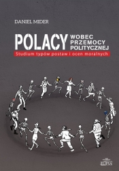 Polacy wobec przemocy politycznej - Mider Daniel