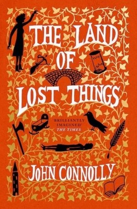The Land of Lost Things - Connolly John