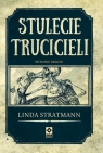 Stulecie trucicieli Linda Stratmann