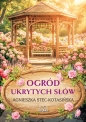 Ogród ukrytych słów - Agnieszka Stec-Kotasińska