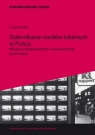 Dziennikarze mediów lokalnych w Polsce Między profesjonalizmem a Szot Lucyna