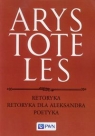 Retoryka Retoryka dla Aleksandra Poetyka Arystoteles