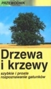 Drzewa i krzewy. Przewodnik