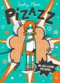 Pizazz. Tom 1 - Sophy Henn